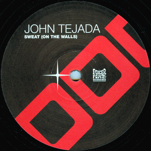 JOHN TEJADA - SWEAT ON THE WALLS - (PFR 52)